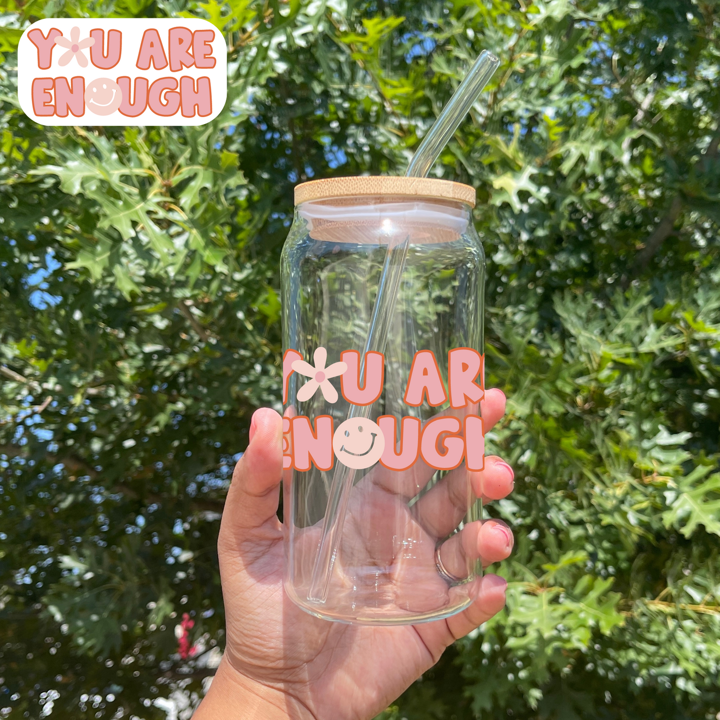 You Are Enough Glass Can