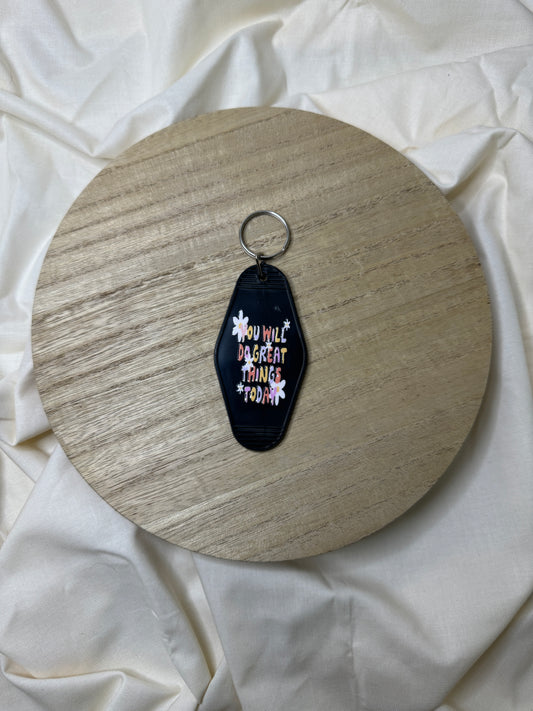 You Will Do Great Things Hotel Keychain